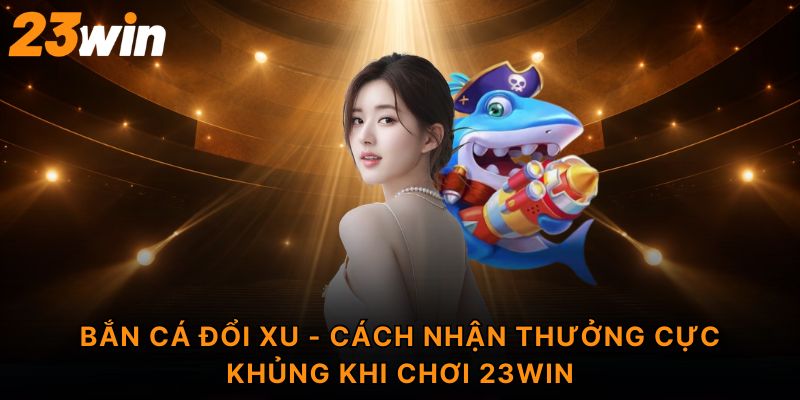 Bắn cá đổi xu